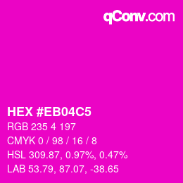Color code: HEX #EB04C5 | qconv.com
