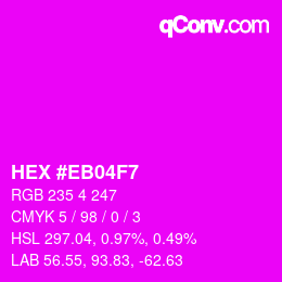 Color code: HEX #EB04F7 | qconv.com