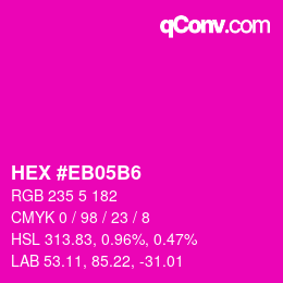 Color code: HEX #EB05B6 | qconv.com