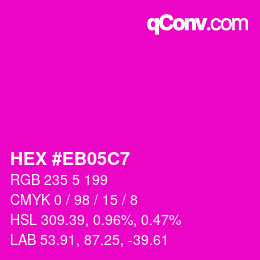 Color code: HEX #EB05C7 | qconv.com