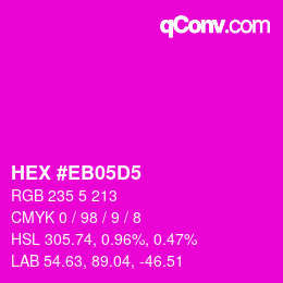 Color code: HEX #EB05D5 | qconv.com