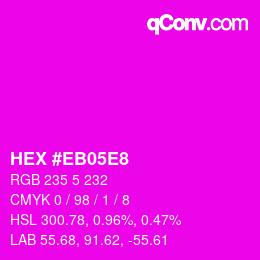 Color code: HEX #EB05E8 | qconv.com