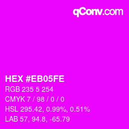 Color code: HEX #EB05FE | qconv.com