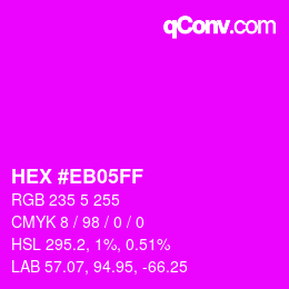 Color code: HEX #EB05FF | qconv.com