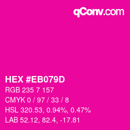 カラーコード: HEX #EB079D | qconv.com