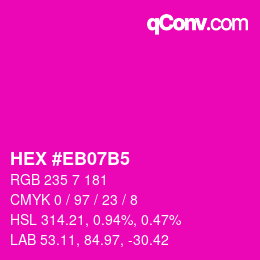 颜色代码: HEX #EB07B5 | qconv.com