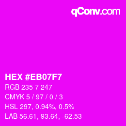 Color code: HEX #EB07F7 | qconv.com