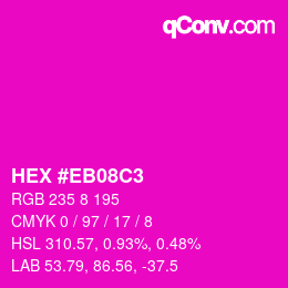Color code: HEX #EB08C3 | qconv.com
