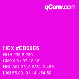 Color code: HEX #EB08E6 | qconv.com