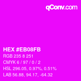 Color code: HEX #EB08FB | qconv.com