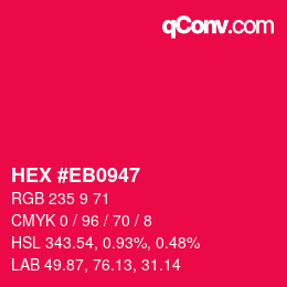 Color code: HEX #EB0947 | qconv.com
