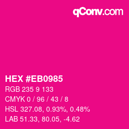 Color code: HEX #EB0985 | qconv.com