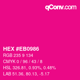 Color code: HEX #EB0986 | qconv.com