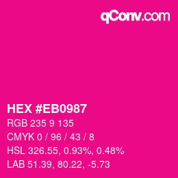 Color code: HEX #EB0987 | qconv.com