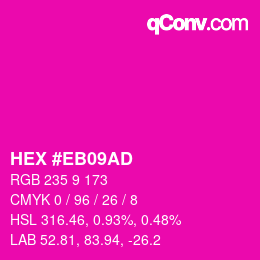 Color code: HEX #EB09AD | qconv.com