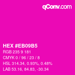 Farbcode: HEX #EB09B5 | qconv.com