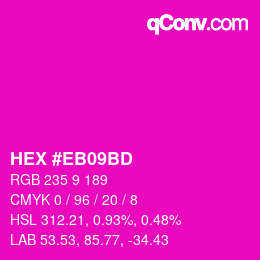 Color code: HEX #EB09BD | qconv.com