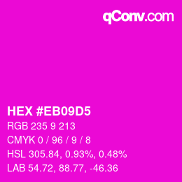 Color code: HEX #EB09D5 | qconv.com
