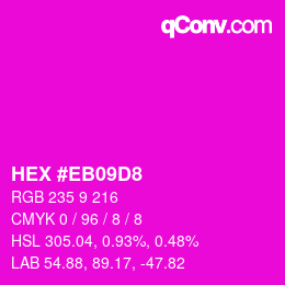 Color code: HEX #EB09D8 | qconv.com