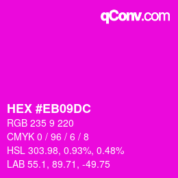 Color code: HEX #EB09DC | qconv.com