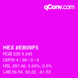 Color code: HEX #EB09F5 | qconv.com