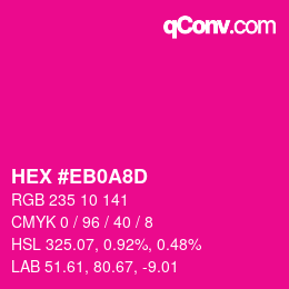 颜色代码: HEX #EB0A8D | qconv.com