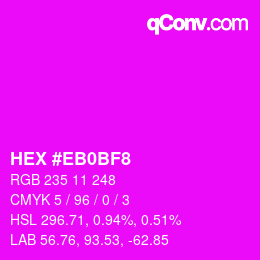 Color code: HEX #EB0BF8 | qconv.com