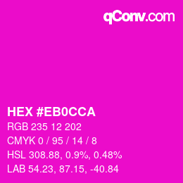 カラーコード: HEX #EB0CCA | qconv.com