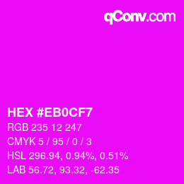 Color code: HEX #EB0CF7 | qconv.com