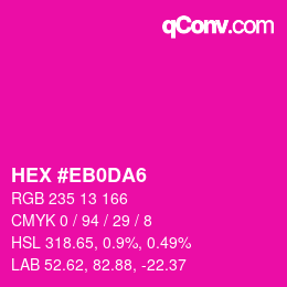 Color code: HEX #EB0DA6 | qconv.com