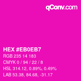 Color code: HEX #EB0EB7 | qconv.com