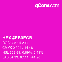 Color code: HEX #EB0ECB | qconv.com