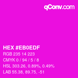 カラーコード: HEX #EB0EDF | qconv.com