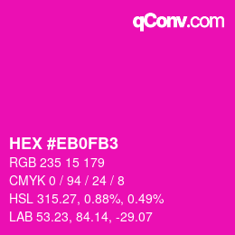 カラーコード: HEX #EB0FB3 | qconv.com