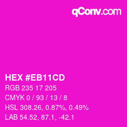 カラーコード: HEX #EB11CD | qconv.com