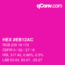 Color code: HEX #EB12AC | qconv.com
