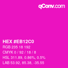 Color code: HEX #EB12C0 | qconv.com