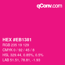 Color code: HEX #EB1381 | qconv.com
