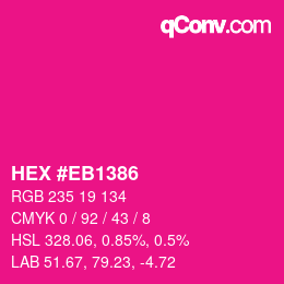 Color code: HEX #EB1386 | qconv.com