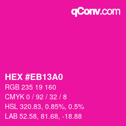 Color code: HEX #EB13A0 | qconv.com