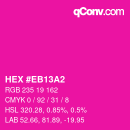 Color code: HEX #EB13A2 | qconv.com