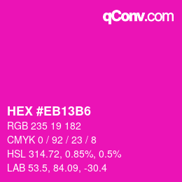 カラーコード: HEX #EB13B6 | qconv.com