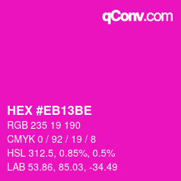Color code: HEX #EB13BE | qconv.com