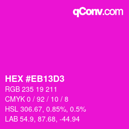 Color code: HEX #EB13D3 | qconv.com