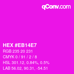 Color code: HEX #EB14E7 | qconv.com