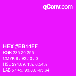 カラーコード: HEX #EB14FF | qconv.com