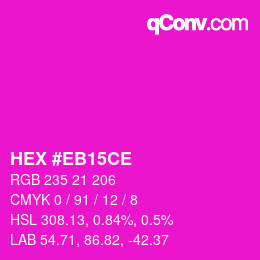 Color code: HEX #EB15CE | qconv.com
