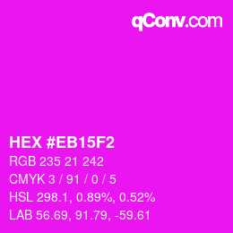 Color code: HEX #EB15F2 | qconv.com