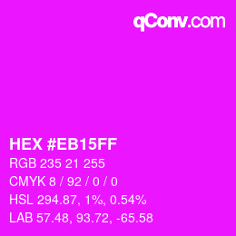 Color code: HEX #EB15FF | qconv.com