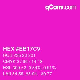 Color code: HEX #EB17C9 | qconv.com